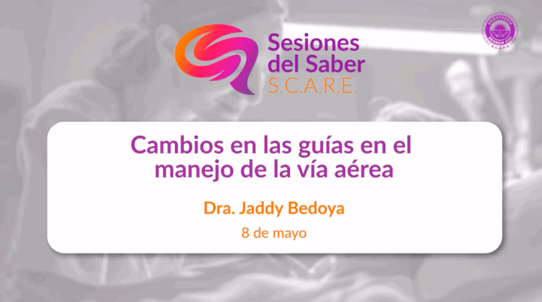 9° Sesión del Saber, titulada “manejo de vía aérea: recordando las guías”