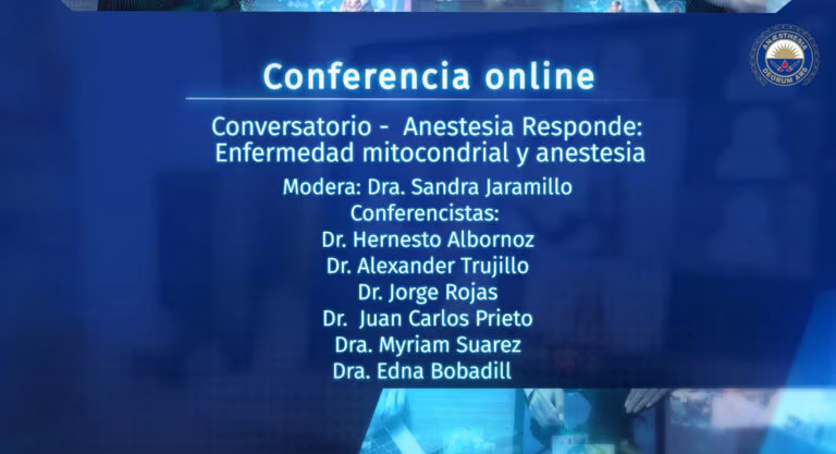 Conversatorio - Anestesia Responde Enfermedad mitocondrial y anestesia